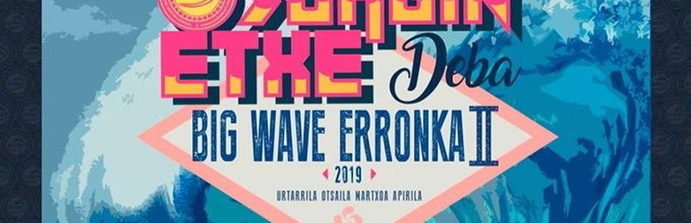 Sorgin Etxe Deba Big Wave Erronka 2019, essus surf eskola